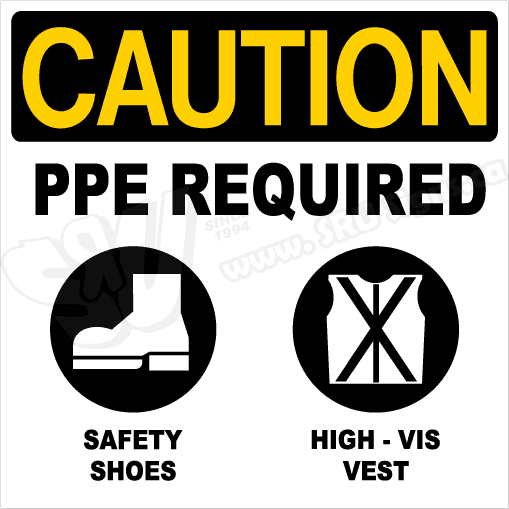 Caution – PPE Required Shoes Vest