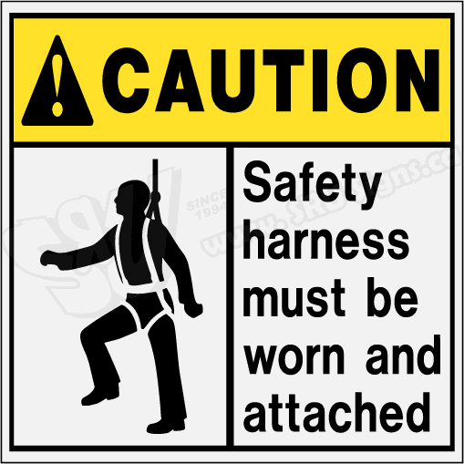 Caution – Safety Harness must Be Worn and Attached